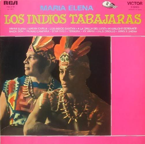 Los Indios Tabajaras - Maria Elena (1963- ed 71) Los Indios Tabajaras - Maria Elena (1963- ed 71)