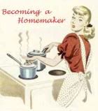 Becoming a Homemaker